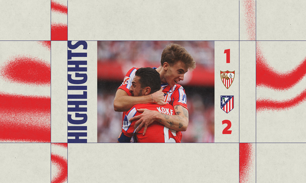 Highlights Sevilla 1-2 Atlético de Madrid